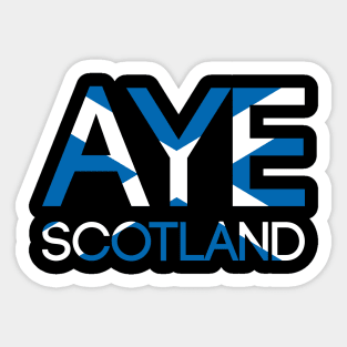 AYE SCOTLAND, Pro Scottish Independence Saltire Flag Text Slogan Sticker